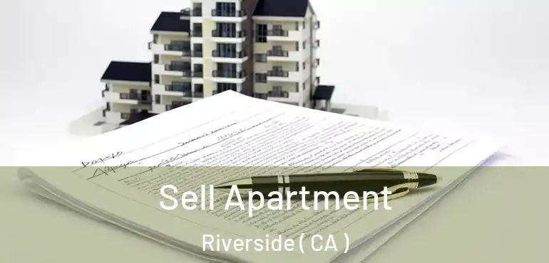  Sell Apartment Riverside ( CA )