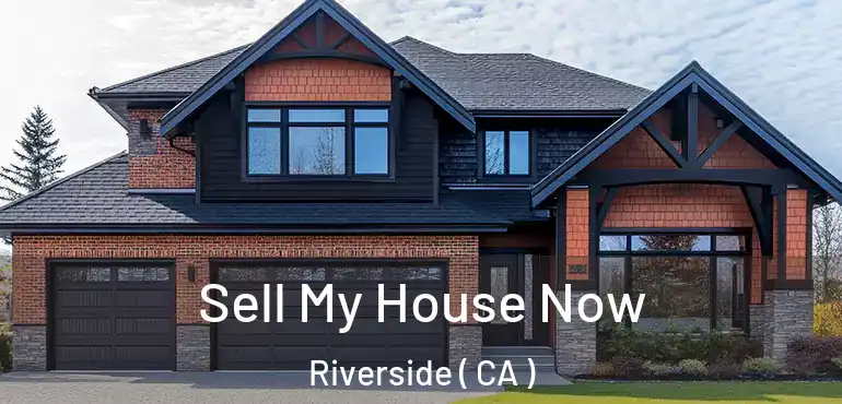  Sell My House Now Riverside ( CA )